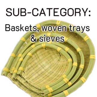 Baskets woven trays and sieves