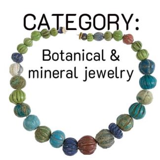 Botanical & mineral jewelry
